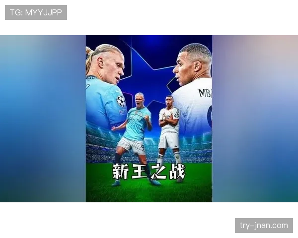 姆巴佩vs哈兰德：新时代终结者进球效率对比